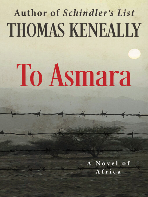 Title details for To Asmara by Thomas Keneally - Available